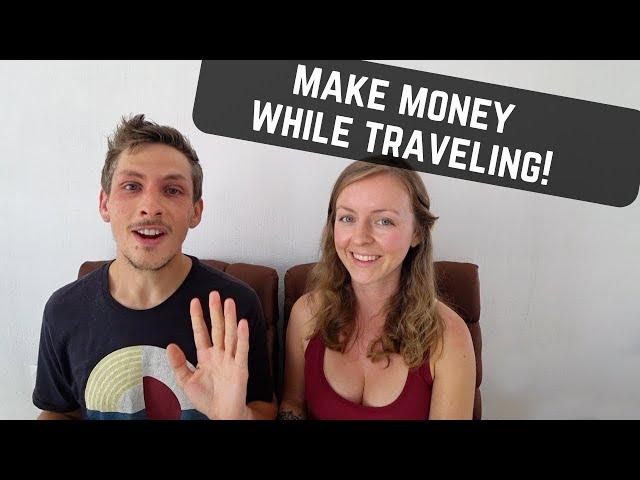 9 realistic ways to make money while traveling