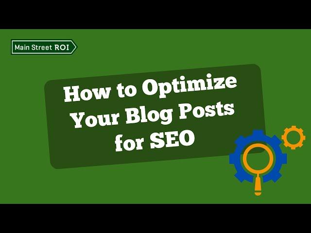 How to Optimize Blog Posts for SEO