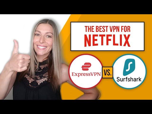 The Best VPN for Netflix of 2023 | ExpressVPN vs SurfShark Netflix Comparison