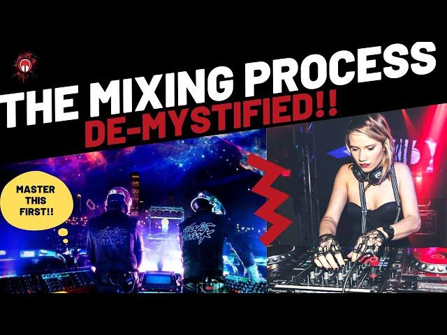 How to DJ - The Mixing Process