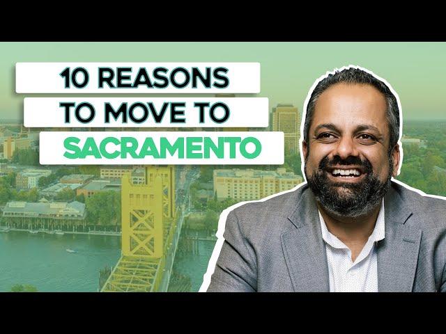 10 Reasons Why You SHOULD Move to Sacramento