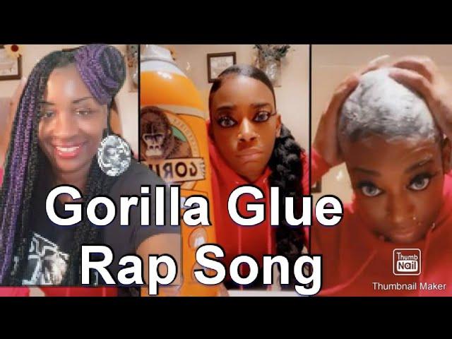 Gorilla Glue Girl  " RAP SONG" by Yagirl Sweet Tee