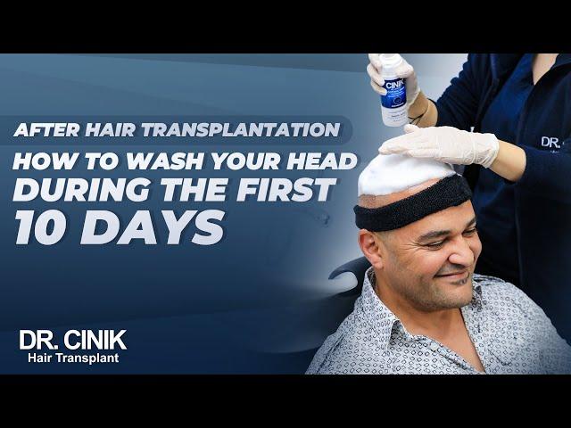 Dr.Cinik Hair Transplant | How To Wash Your Head During The First 10 Days