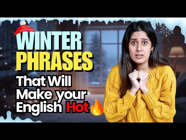 10 Winter Phrases That Will Make Your English Sound Hot | Advanced English Phrases #letstalkenglish