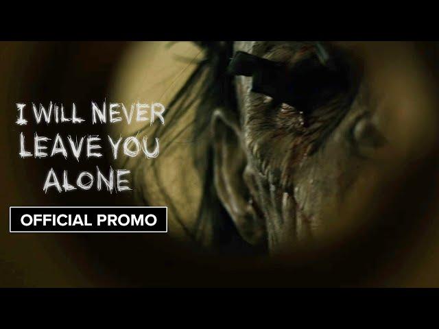 I Will Never Leave You Alone | Official Promo HD | In Theaters & Digital October 18