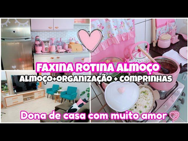 FAXINA NA CASAROTINA DONA DE CASA ALMOÇO COMPLETO LIMPEZA ORGANIZAÇÃO COMPRINHAS 