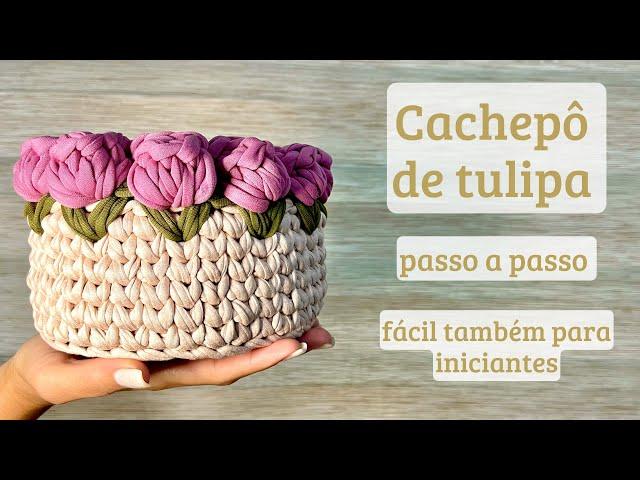 Tulip cachepot/Tulip crochet basket/Easy for beginners/Tulips cachepot crochet/Tulipán