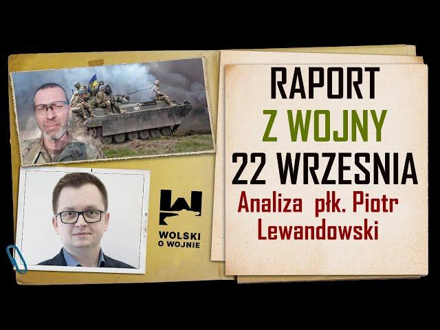 UKRAINA RAPORT z WALK 22 WRZEŚNIA 2024 - analiza płk Piotr Lewandowski