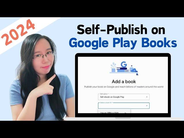 How to Self-Publish eBook on Google Play Books - 2024 Step-by-Step Tutorial