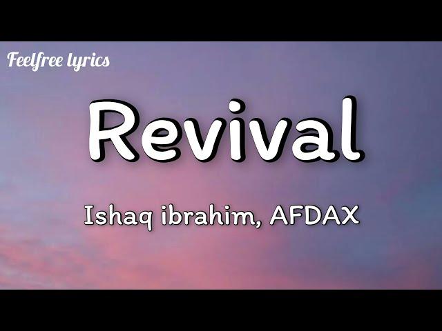 Revival(Easy Lyrics) - Ishaq Ibrahim, AFDAX