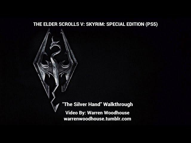 THE ELDER SCROLLS V: SKYRIM (PS5) - "The Silver Hand" Walkthrough