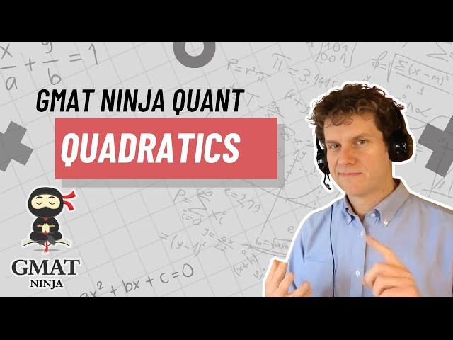 GMAT Ninja Quant Ep 3: Quadratics