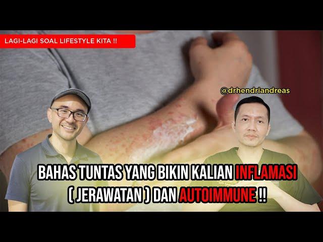 BOTAK TALK - BAHAS TUNTAS YANG BIKIN KALIAN INFLAMASI ( JERAWATAN ) DAN AUTOIMMUNE / AUTOIMUN !!