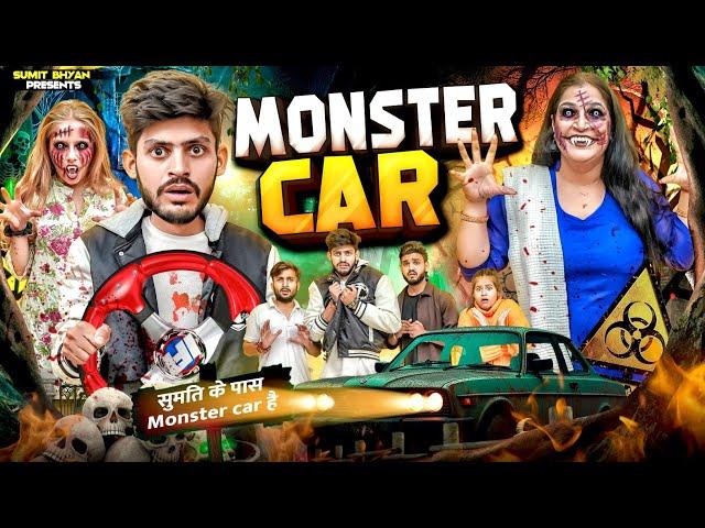 MONSTER CAR || Sumit Bhyan