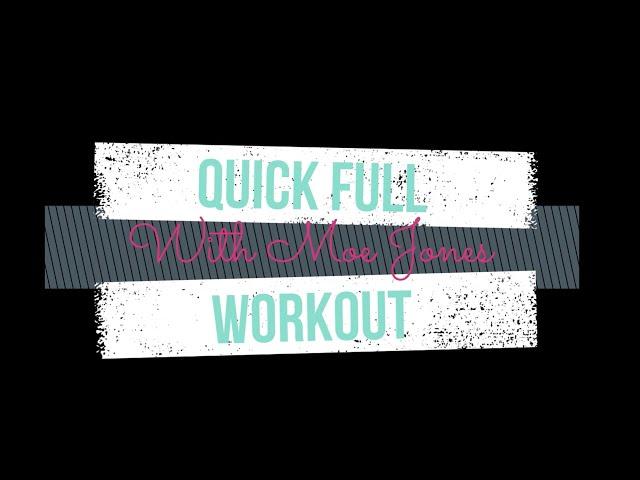 Quick Full Workout 1