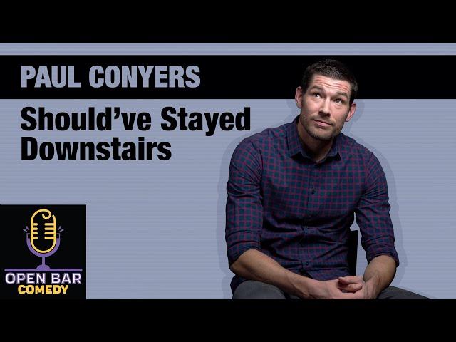 Paul Conyers | Should've  Stayed Downstairs | Half Hour Comedy Special