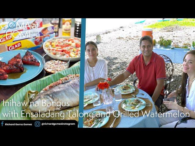 Goma At Home: Inihaw Na Bangus With Ensaladang Talong And Grilled Watermelon