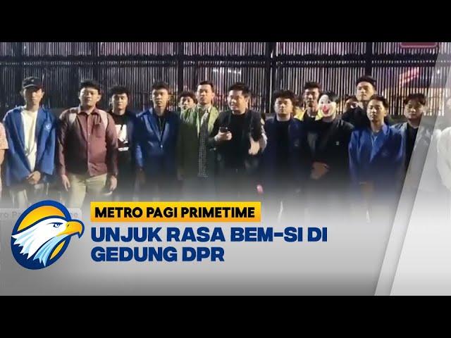 BEM-SI Akan Melakukan Unjuk Rasa di Depan Gedung DPR - [Metro Pagi Primetime]