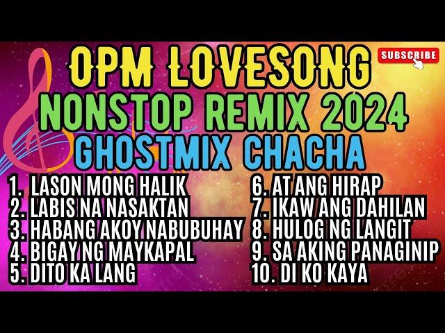 OPM Lovesong Nonstop Remix Ghost Mix Cha Cha