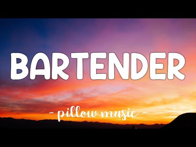 Bartender - Lady Antebellum (Lyrics) 