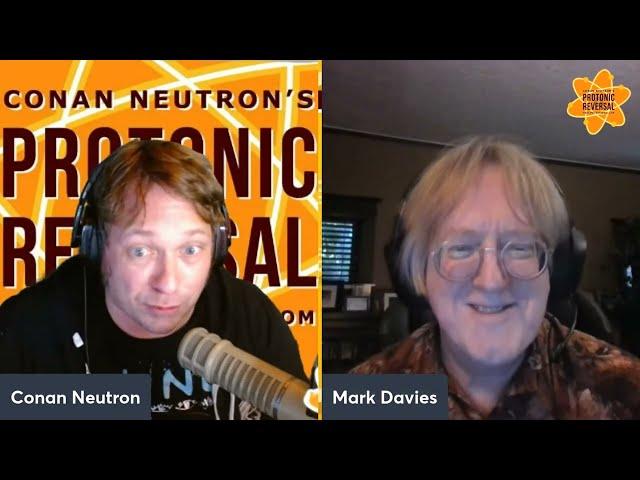 Conan Neutron’s Protonic Reversal-Ep309: Mark Davies (Thinking Fellers Union Local 282)