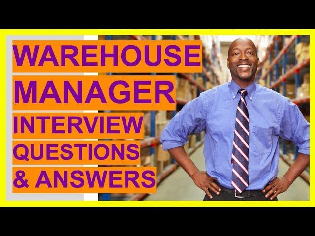 WAREHOUSE MANAGER Interview Questions and Answers! (Become A Warehouse And Logistics Team Leader!)