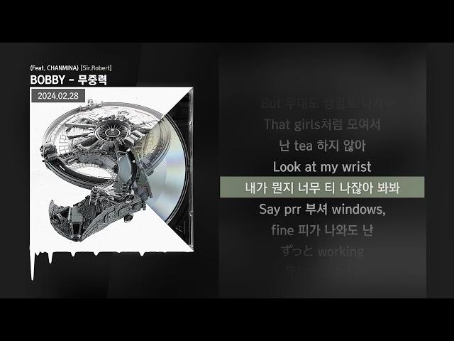 BOBBY - 무중력 (Feat. CHANMINA) [Sir.Robert]ㅣLyrics/가사