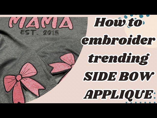 Trendy side bow appliqué design || How to embroider glitter side bow appplique