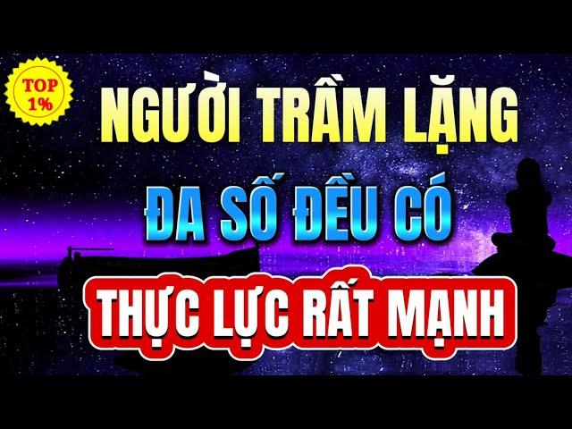 VÌ SAO NGƯỜI THÍCH SỐNG TRẦM LẶNG ĐA SỐ ĐỀU LÀ KẺ MẠNH THỰC SỰ ? | Mỗi Ngày Tiến Bộ 1%