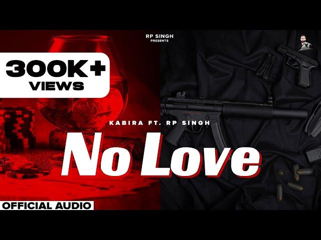 NO LOVE | KABIRA Ft. RP SINGH | ️Pencil Album | Songs Haryanavi 2021