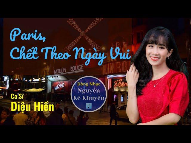  Paris, Chết Theo Ngày Vui (Nguyễn Kế Khuyến) - Diệu Hiền