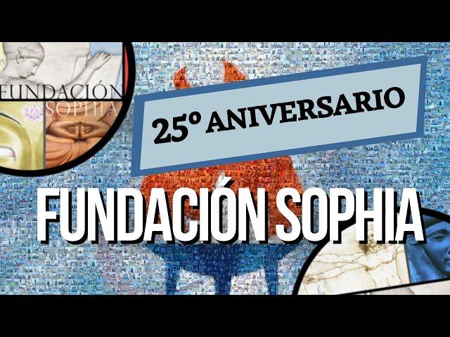 Los 25 años de la Fundación Sophia