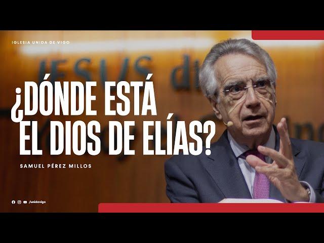 ¿Dónde está el Dios de Elías? - Samuel Pérez Millos