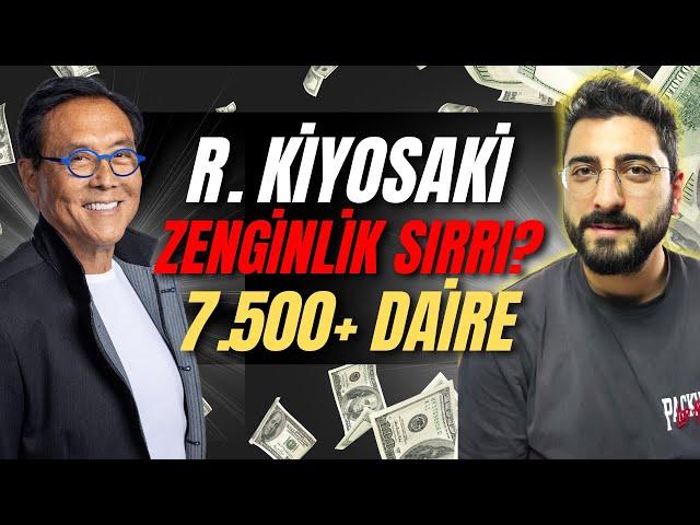 ROBERT KİYOSAKİ ZENGİNLİK SIRRI? 7.500+ DAİRE SAHİBİ OLMAK!