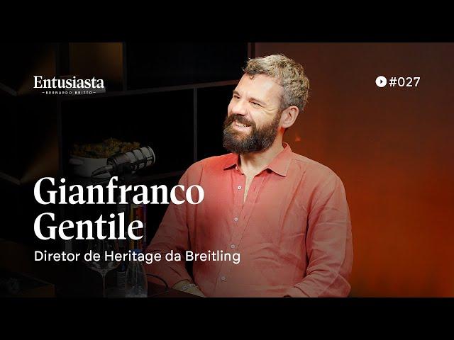 GIANFRANCO GENTILE | ENTUSIASTA PODCAST | #027