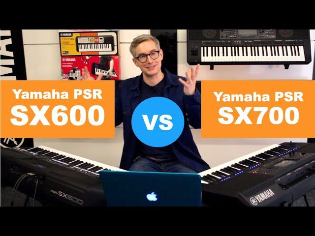 Yamaha PSR-SX600 vs PSR-SX700 | What are the differences?