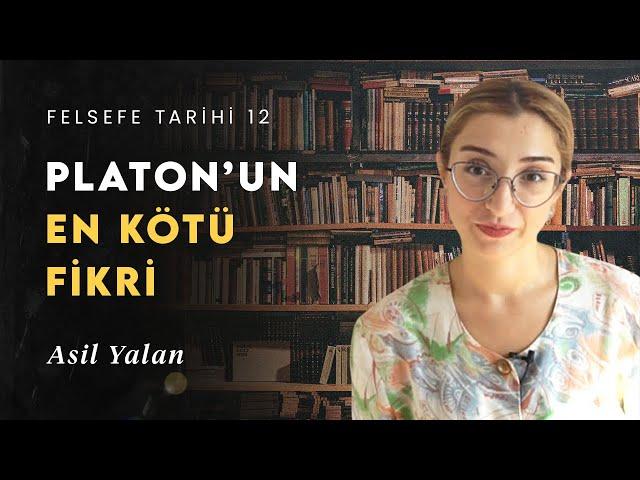 Platon'un En Kötü ve Tehlikeli Fikri: Asil Yalan | Felsefe Tarihi 12