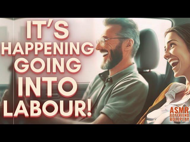 It’s Happening! Going Into Labour! ASMR Boyfriend [M4F/M4A]