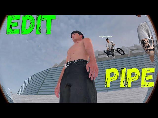 REALISTIC EDIT TO PIPE BMX!