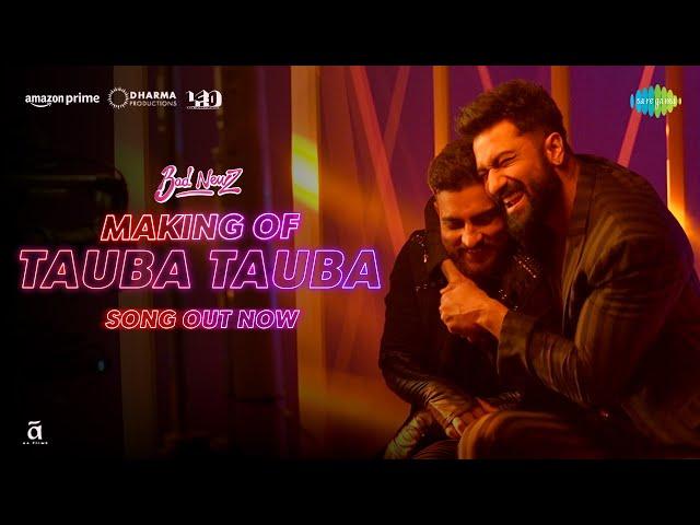 Tauba Tauba - BTS | Bad Newz | Vicky Kaushal | Triptii Dimri | Karan Aujla