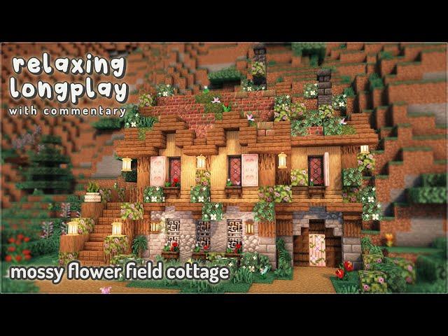 Minecraft Relaxing Longplay With Commentary - Mossy Flower Field Cottage 