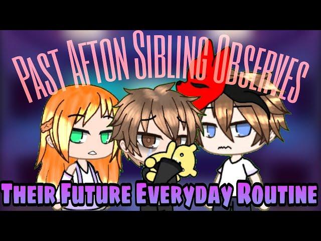 Past Afton Siblings Reacts To Their Future Everyday routine