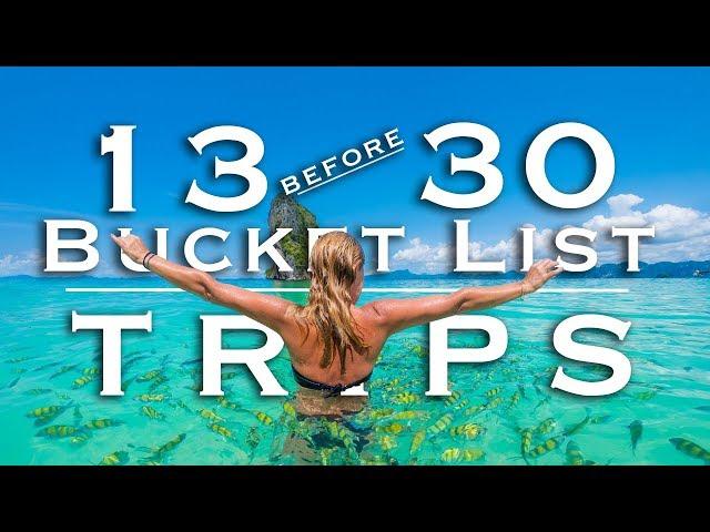 13 Essential Bucket List Trips to Make Before 30 | World Travel Guide