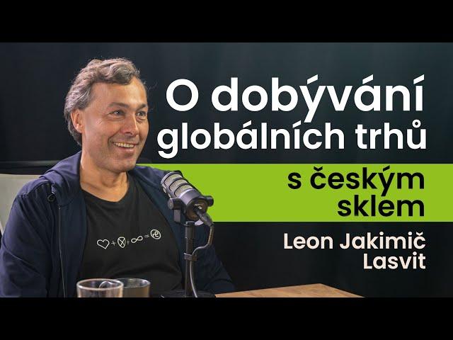 Zakladatel Lasvit - Leon Jakimič | O dobývání globálních trhů s českým sklem