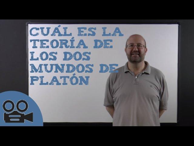 La teoría de los dos mundos de Platón