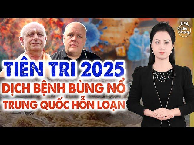 HÀNG LOẠT TIÊN TRI 2025: DỊCH BỆNH BÙNG NỔ, TQ HỖN LOẠN, KHỦNG HOẢNG? | NGUYÊN NGỌC | SỐNG ĐẸP RADIO