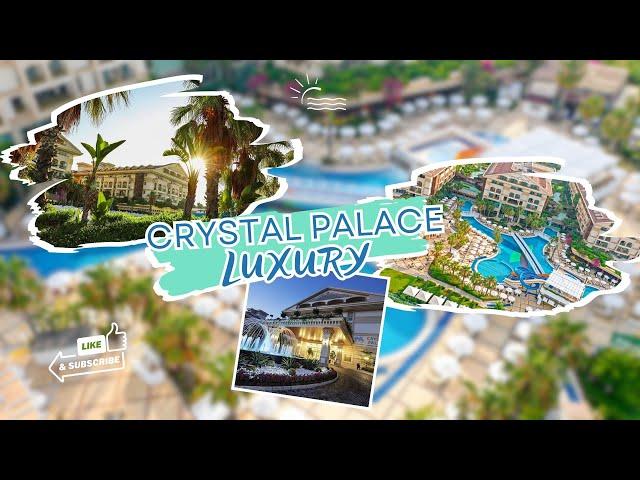 Crystal Palace Luxury Resort I Crystal Otellerinin Yeni Premium Segmenti ile Tanışın! I 2024