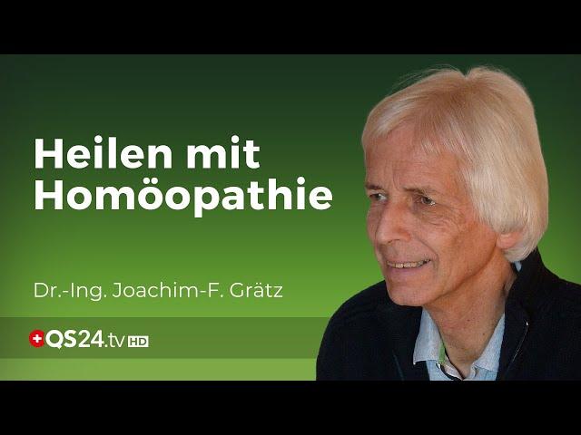 Homöopathie: Heilung mit “Nichtsen”? 1/7 | Homöopath Dr.-Ing. Joachim-F. Grätz | Naturmedizin | QS24