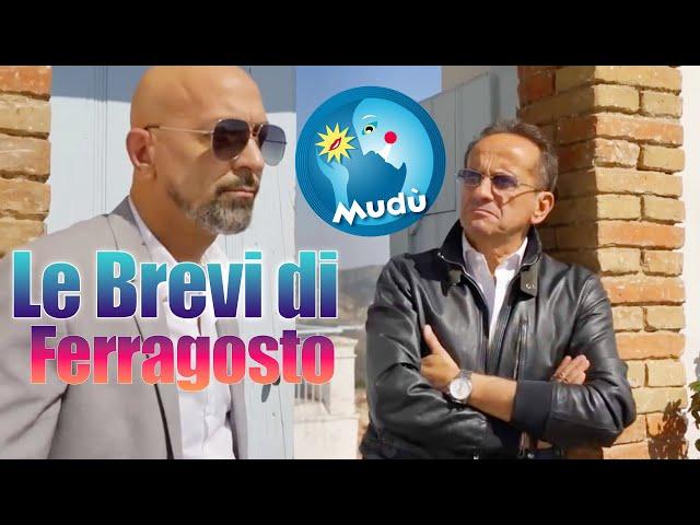 Mudù - Le Brevissime di Ferragosto