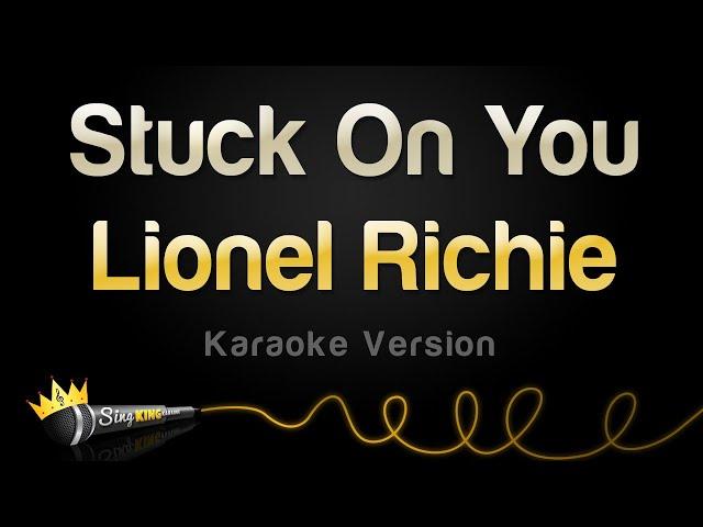 Lionel Richie - Stuck On You (Karaoke Version)